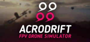 ACRODRIFT-FPV-Drone-Simulator-Early-Access-TajuGames