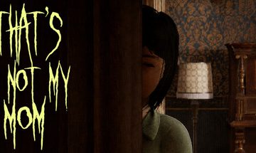 That's Not My Mom Game Free Download (v0.2)